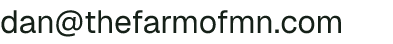 Email address for The Farm Of Minnesota