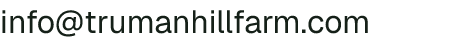 Email address for Truman Hill Farm