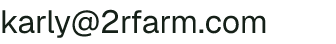 Email address for Two Rivers Farm