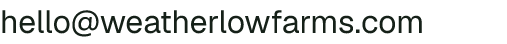 Email address for Weatherlow Farms