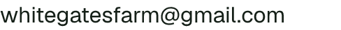 Email address for White Gates Farm