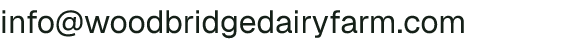 Email address for Woodbridge Dairy Farm LLC